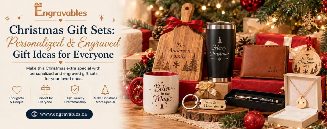 Christmas Gift Sets: Personalized & Engraved Gift Ideas for Everyone